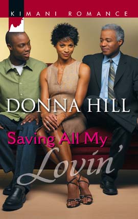 Title details for Saving All My Lovin' by Donna Hill - Available